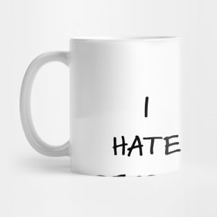 I hate people Mug